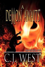 A Demon Awaits - C.J. West