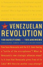 The Venezuelan Revolution: 100 Questions-100 Answers - Chesa Boudin, Wilmer Rumbos, Gabriel Gonzalez