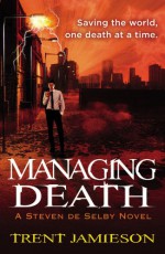 Managing Death - Trent Jamieson