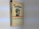 SVETLANA : THE STORY OF STALIN'S DAUGHTER. - Martin Ebon