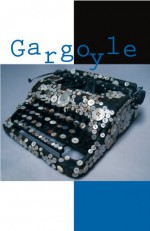 Gargoyle 57 - Richard Peabody, Ben Loory, Corey Mesler, Peter Tieryas, Forrest Aguirre, Ethel Rohan, Joyce Mansour, Kristine Ong Muslim, Jonathan Mack, Robert Kloss