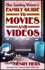 Our Sunday Visitor's Family Guide to Movies and Videos - United States Conference of Catholic Bishops (USCCB), Henry Herx