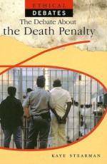 The Debate about the Death Penalty - Kaye Stearman