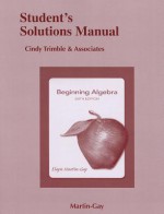 Student Solutions Manual for Beginning Algebra - Elayn Martin-Gay