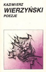 Poezje - Kazimierz Wierzyński