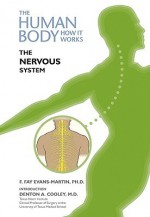 The Nervous System - F. Fay Evans-Martin, Denton A. Cooley