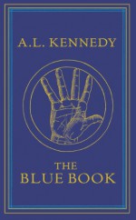 The Blue Book - A.L. Kennedy