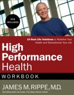 High Performance Health Workbook - James M. Rippe