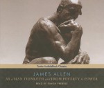 As a Man Thinketh and From Poverty to Power - James Allen, Simon Prebble