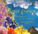 Flower Essence: Emotional Alchemy and Spiritual Evolution - Terry Willard