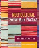 Multicultural Social Work Practice - Derald Wing Sue