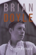 Uncle Ronald - Brian Doyle