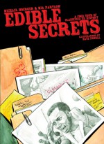 Edible Secrets: A Food Tour of Classified U.S. History - Michael Hoerger, Mia Partlow, Nate Powell