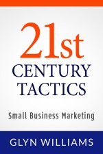 21st Century Business Tactics: - Glyn Williams