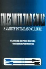 Tales With Two Souls: A Variety in Time and Culture - Yasunari Kawabata, Peter Metevelis