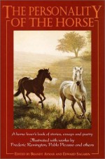 The Personality of the Horse - Brandt Aymar, Edward Sagarin, Pablo Picasso, Frederic Remington