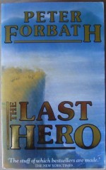 The Last Hero - Peter Forbath