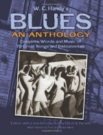 W. C. Handy's Blues, An Anthology: Complete Words and Music of 70 Great Songs and Instrumentals - W. C. Handy, Miguel Covarrubias, Abbe Niles, Elliott Hurwitt