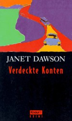 Verdeckte Konten - Janet Dawson, Ute Koller