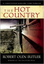 The Hot Country - Robert Olen Butler