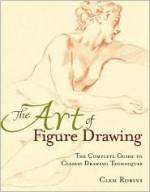 The Art of Figure Drawing - Clem Robins