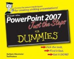 PowerPoint 2007 Just the Steps for Dummies - Barbara Obermeier, Ted Padova