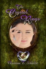 The Crystal Rings - Christine E. Schulze