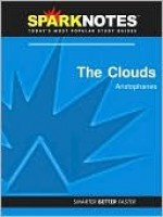 The Clouds (SparkNotes Literature Guide Series) - SparkNotes Editors, Aristophanes