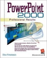 PowerPoint 2000 Professional Results - Ellen Finkelstein