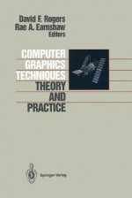 Computer Graphics Techniques: Theory and Practice - David F Rogers, Rae Earnshaw