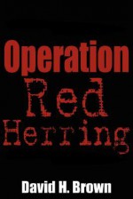 Operation Red Herring - David H. Brown