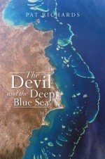 The Devil and the Deep Blue Sea - Pat Richards