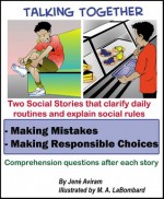 Social Story - Making Mistakes and Making Responsible Choices (Talking Together Series) - Natural Learning Concepts, Jene Aviram, M.A. LaBombard