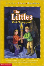 Littles First Readers #04: The Littles Get Trapped! - John Lawrence Peterson, Jacqueline Rogers, Jacqui Rogers