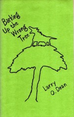 Barking up the Wrong Tree - Larry O. Dean