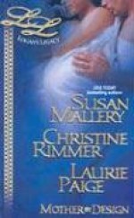 Mother By Design - Susan Mallery, Laurie Paige, Christine Rimmer