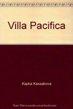 Villa Pacifica - Kapka Kassabova