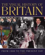 The Visual History Of Britain - R.G. Grant