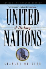 United Nations: A History - Stanley Meisler