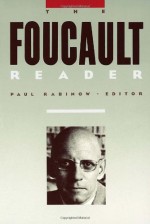 The Foucault Reader - Michel Foucault, Paul Rabinow