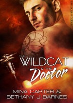 The Wildcat & The Doctor (Sargosian Chronicle Shorts #1) - Mina Carter, Bethany J. Barnes