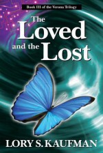 The Loved and the Lost - Lory S Kaufman, Lou Aronica