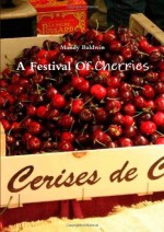 Festival of Cherries - Mandy Baldwin