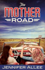 The Mother Road - Jennifer AlLee