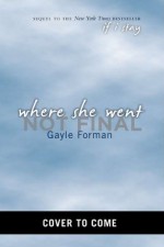 Where She Went - Gayle Forman