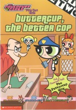 Buttercup, the Better Cop - Paul Siefken, Christopher Cook, Michele Parrish-McKnight