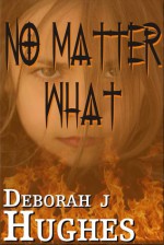 No Matter What - Deborah J. Hughes