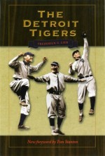 The Detroit Tigers - Frederick Lieb, Tom Stanton