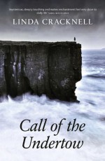 Call of the Undertow - Linda Cracknell