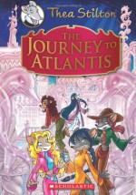 The Journey to Atlantis - Thea Stilton